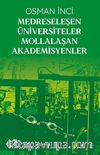 Medreseleşen Üniversiteler Mollalaşan Akademisyenler