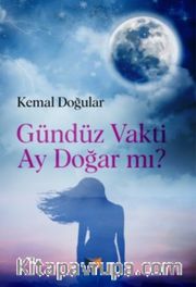 Gündüz Vakti Ay Doğar mı?