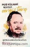 Mor Külhani Besteci Cengiz Tanç