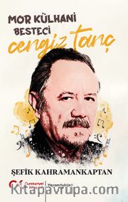 Mor Külhani Besteci Cengiz Tanç