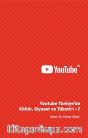 Youtube Türkiye’de Kültür Siyaset ve Tüketim 2
