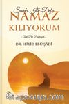 Sanki İlk Defa Namaz Kılıyorum; Tadı Bir Başkaydı…