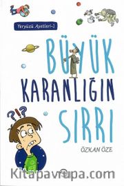 Büyük Karanlığın Sırrı / Yeryüzü Ayetleri 1