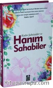 Kadın Şahsiyetler ve Hanım Sahabiler (Ciltli)