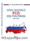 Dört Vektörlü Rus Dış Politikası (2000-2020)