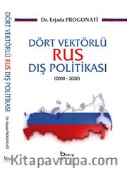 Dört Vektörlü Rus Dış Politikası (2000-2020)