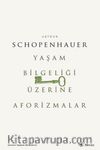 Yaşam Bilgeliği Üzerine Aforizmalar