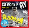 Daha Da Küçükler İçin Şu Acayip Ay
