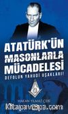 Atatürk’ün Masonlarla Mücadelesi