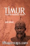 Timur & Türk'ün Yenilmez Gücü