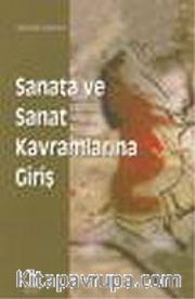 Sanata ve Sanat Kavramlarına Giriş
