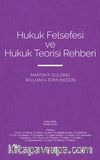 Hukuk Felsefesi ve Hukuk Teorisi Rehberi