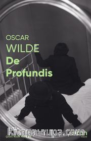 De Profondis (Fotoğraflı Klasikler)