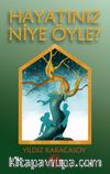 Hayatınız Niye Öyle?