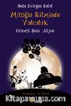 Müziğin Ritminde Yolculuk & Gizemli  Şehir Afyon