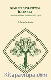 Osmanlı Devleti'nde İlk Banka <br /> Dersaadet Bankası, Tüccarlar ve İş Ağları