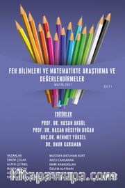 Fen Bilimleri ve Matematikte Araştırma ve Değerlendirmeler Cilt I