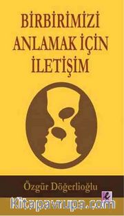 Birbirimizi Anlamak İçin İletişim