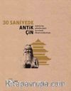 30 Saniyede Antik Çin