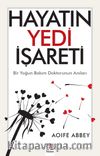 Hayatın Yedi İşareti & Bir Yoğun Bakım Doktorunun Anıları