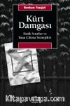 Kürt Damgası & Etnik Sınırlar ve Başa Çıkma Stratejileri