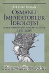 Osmanlı İmparatorluk İdeolojisi & Klasik Dönemde Din, Toplum ve Kültür 1451-1603
