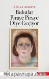 Bulutlar Piraye Piraye Diye Geçiyor