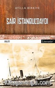 Şair İstanbul’daydı!