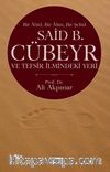 Bir Abid Bir Alim Bir Şehid  Said B. Cübeyr ve Tefsir İlmindeki Yeri