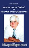 Manzum Yazdım Öykümü ve Amcamın Karboğazı Destanı