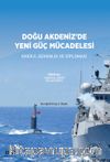 Doğu Akdeniz'de Yeni Güç Mücadelesi & Enerji, Güvenlik ve Diplomasi