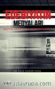 Edebiyatın Medyaları <br /> Medyalararasılık ve Komparastik