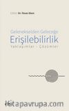 Gelenekselden Geleceğe Erişilebilirlik & Yaklaşımlar-Çözümler