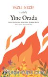 Yine Orada & Latin Harflerine Aktarılmış Orijinal Metin