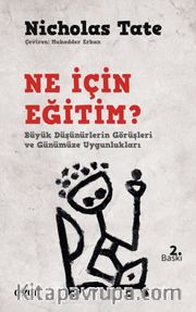 Ne İçin Eğitim? Büyük Düşünürlerin Görüşleri ve Günümüze Uygunlukları