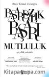 Başarısızlık Başarı Mutluluk & 40 Yıllık Yolculuk