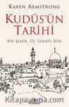 Kudüs'ün Tarihi: Bir Şehir Üç Semavi Din