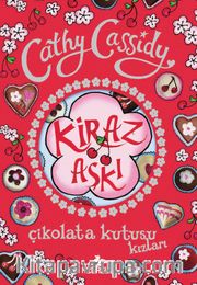 Kiraz Aşkı (Çikolata Kutusu Kızları 1)