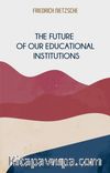 The Future Of Our Educational Institutions