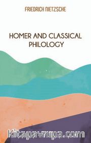 Homer And Classical Philology