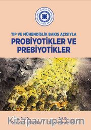 Tıp ve Mühendislik Bakış Açısıyla Probiyotikler ve Prebiyotikler