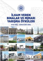 İlham Veren Binalar ve Mimari Yarışma Öyküleri