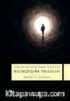 Bilinçdışına Yolculuk Düşler ve Aktif Hayal Gücüyle Bilinçdışına Yolculuk