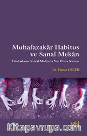 Muhafazakar Habitus ve Sanal Mekan