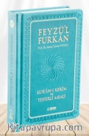 Feyzü'l Furkan Kur'an-ı Kerîm ve Tefsirli Meali (Büyük Boy - Mushaf ve Meal - Ciltli)