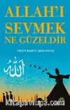 Allah’ı Sevmek Ne Güzeldir