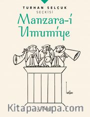 Turhan Selçuk Seçkisi: Manzara-i Umumiye