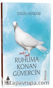 Ruhuma Konan Güvercin