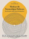 Türkiye'de Yayıncılığın Hafızası & Yayıncılarla Sözlü Tarih Görüşmeleri