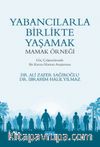 Yabancılarla Birlikte Yaşamak: Mamak Örneği / Göç Çalışmalarında Bir Karma Yöntem Araştırması